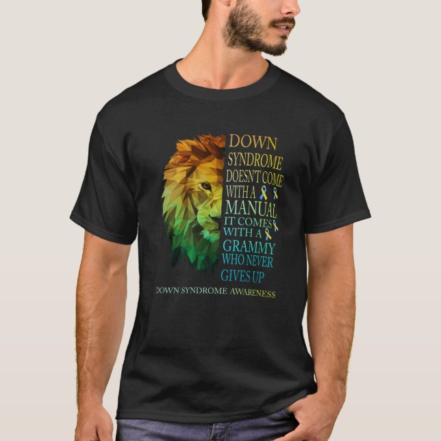 Grammy Never Gives Up Lion Down Syndrome T21 T-Shirt (Front)
