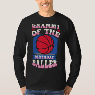 Grammy Of The Birthday Baller Basketball Theme Bda T-Shirt