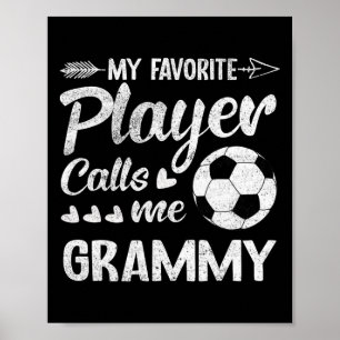 Grammy Soccer My Favorite Player Calls Me Grammy  Poster
