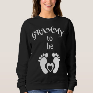 Grammy To Be Pregnancy Announcement for New Baby S Sweatshirt