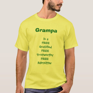 Grampa is Free - shirt