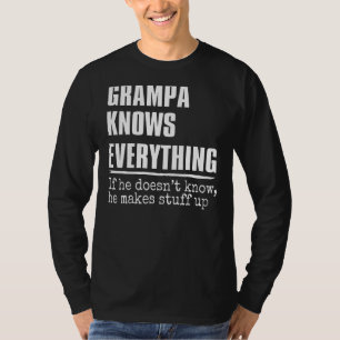 Grampa Knows Everything Proud Grampa  Fathers Day T-Shirt