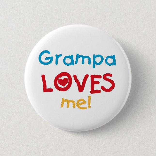 Grampa Loves Me T-shirts and Gifts 6 Cm Round Badge (Front)