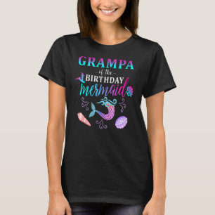 Grampa Of The Birthday Mermaid Matching Family Par T-Shirt
