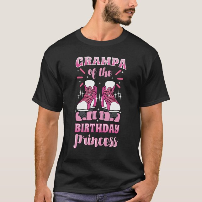 Grampa of the Birthday Princess Roller Skates Skat T-Shirt (Front)