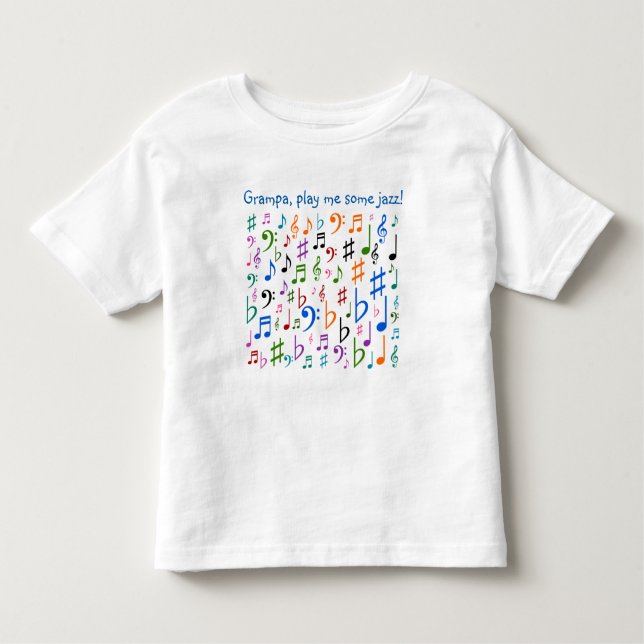 Grampa, play me some jazz! toddler T-Shirt (Front)