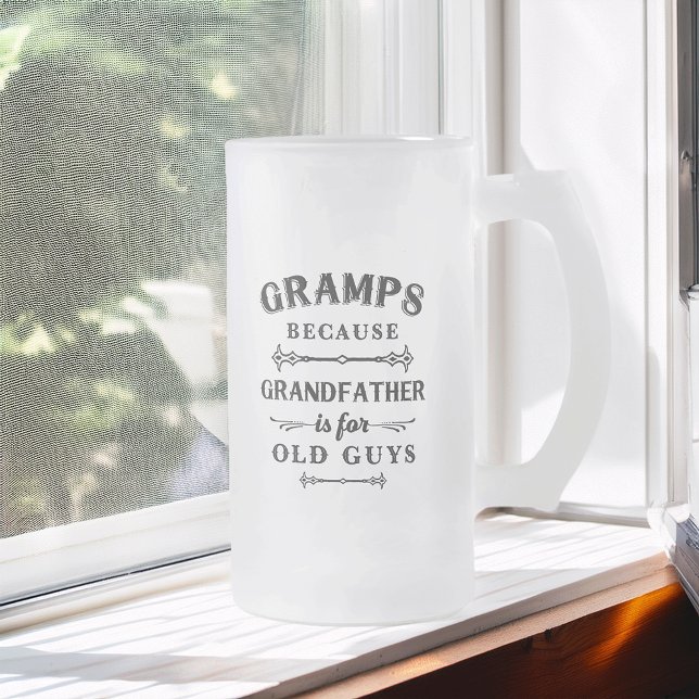 Gramps | Funny Grandfather Is For Old Guys Frosted Glass Beer Mug (Creator Uploaded)