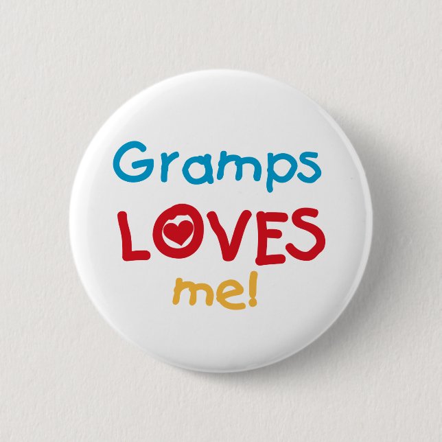 Gramps Loves Me T-shirts and Gifts 6 Cm Round Badge (Front)