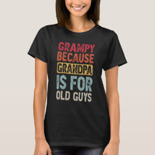 Grampy Because Grandpa Is For Old Guys Men Retro G T-Shirt