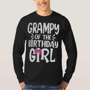 Grampy Of The Birthday Girl Mum Dad Kids Family Ma T-Shirt
