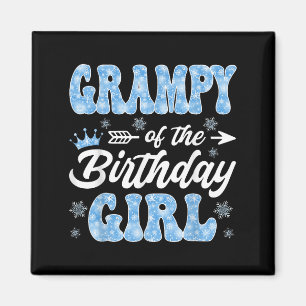 Grampy Of The Birthday Girl Snowflakes Winter Chri Magnet