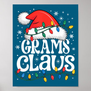Grams Claus Funny Xmas Christmas Grandma Holiday S Poster