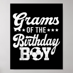 Grams Of The Birthday Boy Soccer 1st Bday Poster