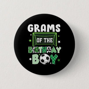 Grams Of The Birthday Boy Soccer Family Lover 6 Cm Round Badge