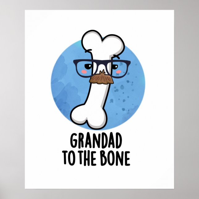 Grand Dad To The Bone Funny Grandpa Pun  Poster (Front)