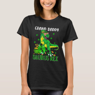 Grand Daddy Saurus Rex St Patrick S Day Leprechaun T-Shirt