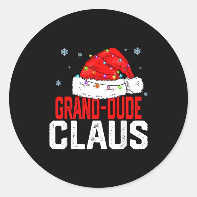 Grand Dude Claus Funny Family Matching Grandpa Chr Classic Round Sticker (Front)