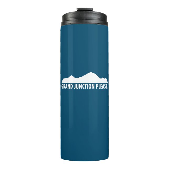 Grand Junction Colorado Please Thermal Tumbler (Front)