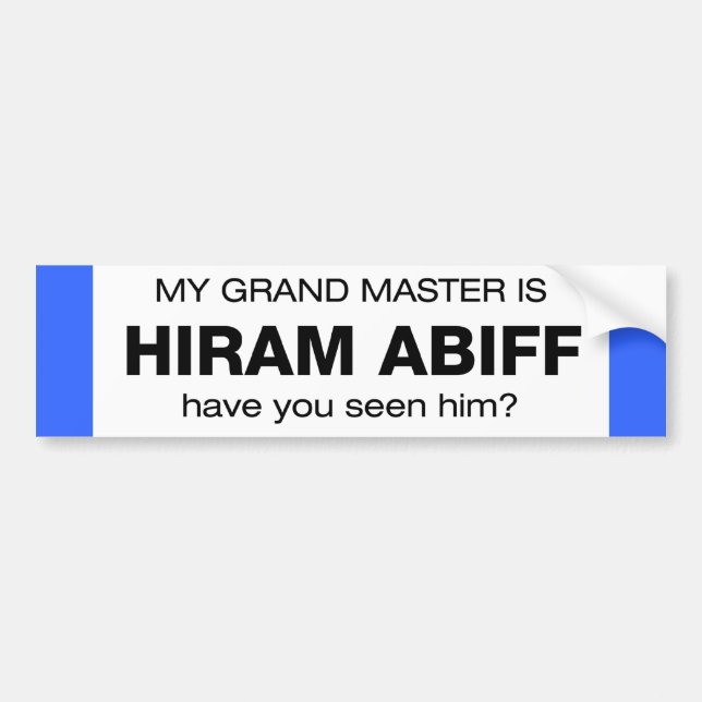Grand Master Hiram Abiff Bumper Sticker (Front)