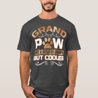 Grand Paw But Cooler Granpas Grandfather  T-Shirt