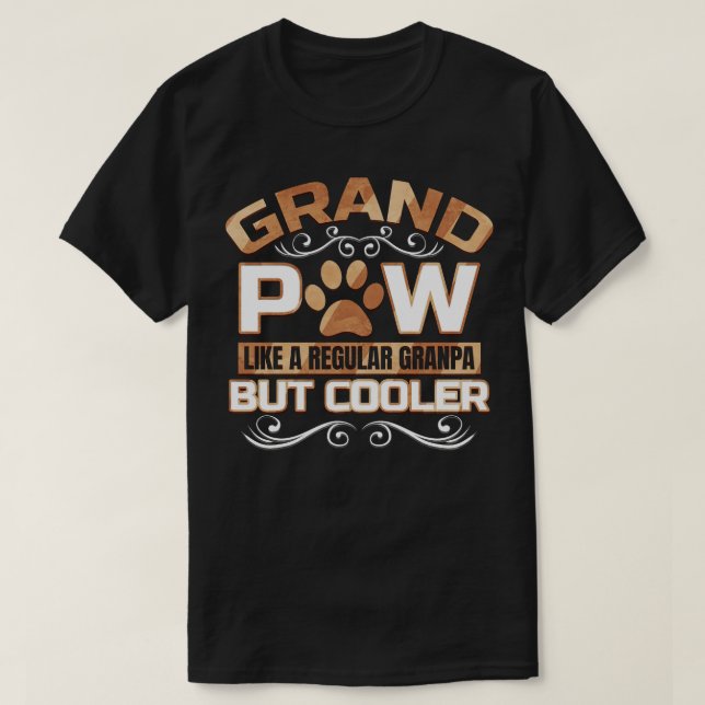 Grand Paw But Cooler Granpas Grandfather  T-Shirt (Design Front)