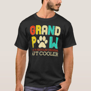 Grand Paw Like A Regular Grandpa But Cooler 2 T-Shirt