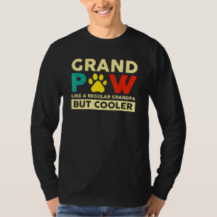Grand Paw Like A Regular Grandpa But Cooler Dog  3 T-Shirt