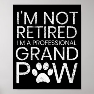 Grand Paw Shirt Retired Professional Grandpaw Funn Poster