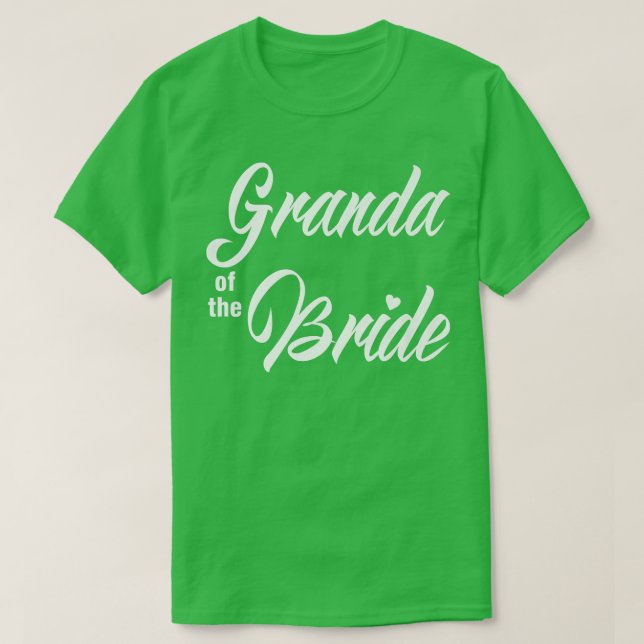 Granda Of Bride Wedding Party Funny Matching Brida T-Shirt (Design Front)