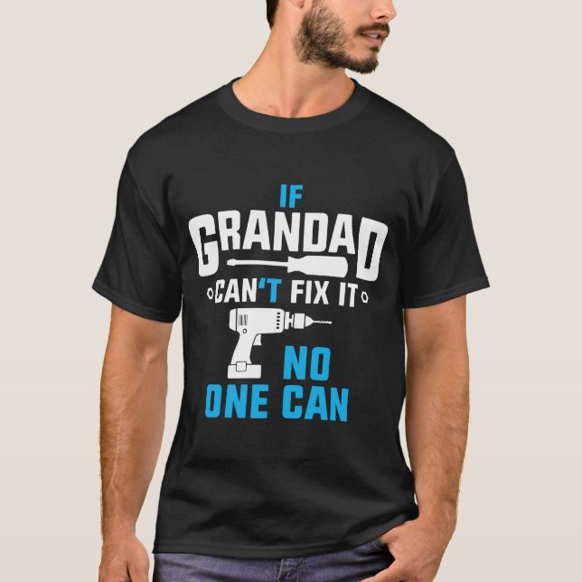 Grandad Can Fix It T-Shirt (Front)
