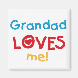 Grandad Loves Me T-shirts and Gifts Magnet