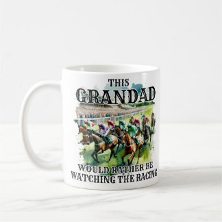 Grandad Would Rather Be Watching Horse Racing Mug