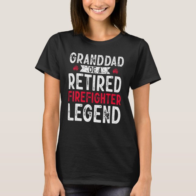 Granddad Retired Firefighter Retirement Fireman Fi T-Shirt (Front)