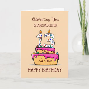 Granddaughter 13th Birthday Celebrating You Cake Card