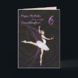 Granddaughter age 6, a ballerina birthday card<br><div class="desc">A beautiful ballerina dancing on a birthday card for a Granddaughter</div>
