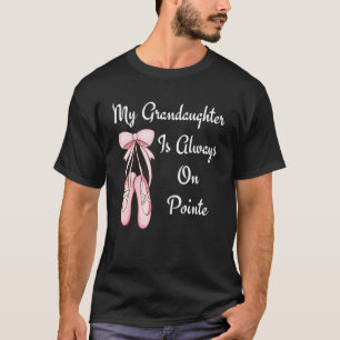 Granddaughter Ballet Ballerina My Favourite Baller T-Shirt