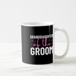 Granddaughter Of The Groom Wedding Marriage Party Coffee Mug