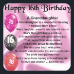 Granddaughter Poem 16th Birthday Square Sticker<br><div class="desc">A great gift for a special granddaughter on her 16th birthday</div>
