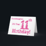 Granddaughter's 11th birthday in pink. card<br><div class="desc">A white background featuring pink text,  on this fun,  birthday greeting for a granddaughter. My Funny Mind Greetings.</div>