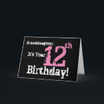 Granddaughter's 12th birthday, black, pink, white. card<br><div class="desc">A black background featuring white and pink text,  on this fun,  birthday greeting for a granddaughter. My Funny Mind Greetings.</div>