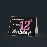 Granddaughter's 12th birthday, black, pink, white. card<br><div class="desc">A black background featuring white and pink text,  on this fun,  birthday greeting for a granddaughter. My Funny Mind Greetings.</div>