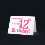 Granddaughter's 12th birthday in pink. card<br><div class="desc">A white background featuring pink text,  on this fun,  birthday greeting for a granddaughter. My Funny Mind Greetings.</div>