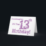 Granddaughter's 13th birthday in purple. card<br><div class="desc">A white background featuring pink text,  on this fun,  birthday greeting for a granddaughter. My Funny Mind Greetings.</div>