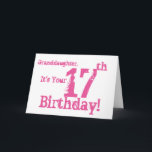 Granddaughter's 17th birthday in pink. card<br><div class="desc">A white background featuring pink text,  on this fun,  birthday greeting for a granddaughter. My Funny Mind Greetings.</div>
