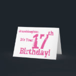 Granddaughter's 17th birthday in pink. card<br><div class="desc">A white background featuring pink text,  on this fun,  birthday greeting for a granddaughter. My Funny Mind Greetings.</div>