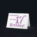 Granddaughter's 17th birthday in purple. card<br><div class="desc">A white background featuring pink text,  on this fun,  birthday greeting for a granddaughter. My Funny Mind Greetings.</div>