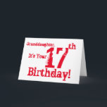 Granddaughter's 17th birthday in red amd white. card<br><div class="desc">A white background featuring red text,  on this fun,  birthday greeting for a granddaughter. My Funny Mind Greetings.</div>