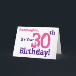 Granddaughter's 30th birthday in purple, pink. card<br><div class="desc">A white background featuring purple and pink text,  on this fun,  birthday greeting for a granddaughter. My Funny Mind Greetings.</div>