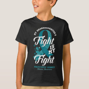 Granddaughter's Fight Is My Fight Pkd Awareness T-Shirt