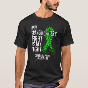 Granddaughter's Fight My Fight Cerebral Palsy Cp W T-Shirt